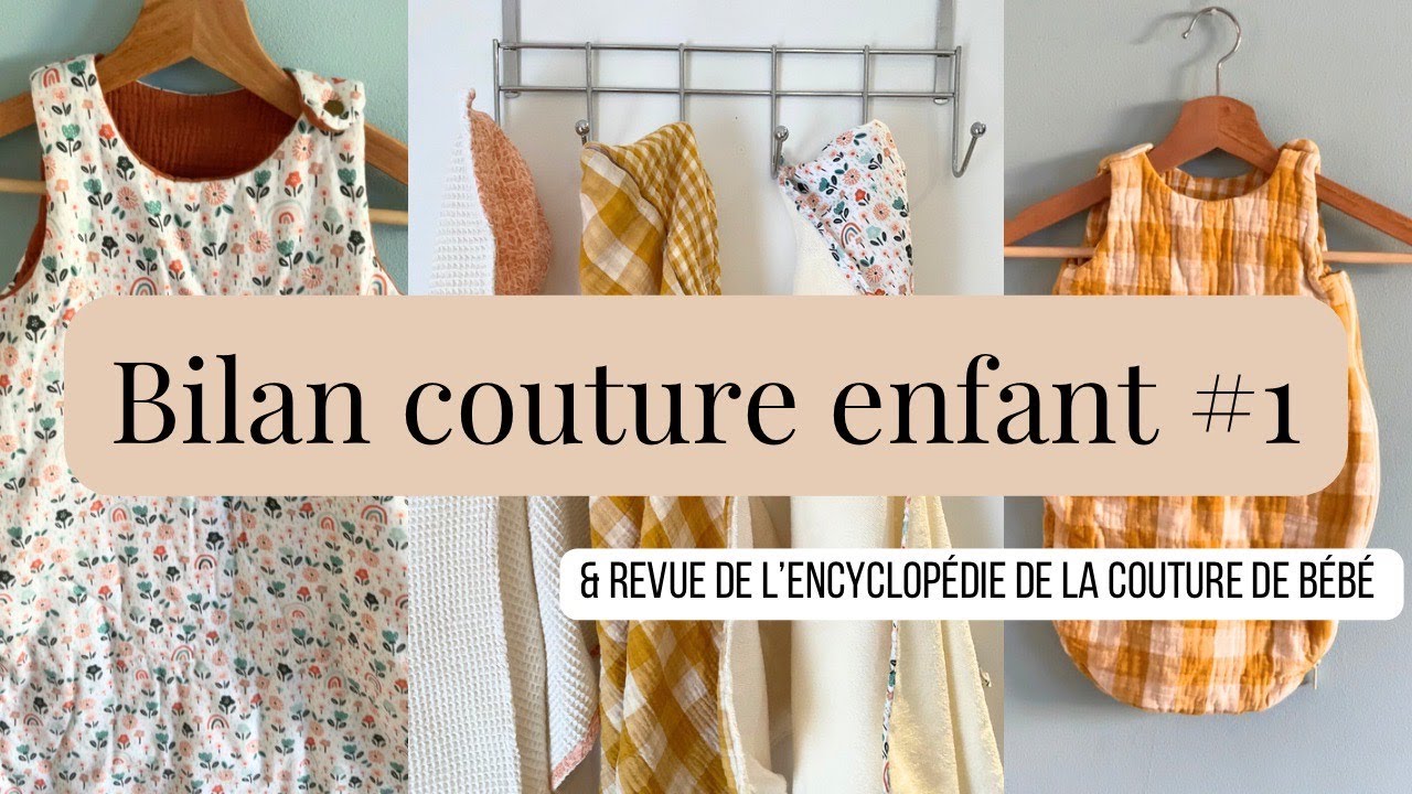 Bilan couture enfant #1 - Revue du livre l’Encyclopédie de la couture pour bébé