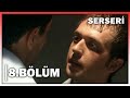 Serseri 8 Bölüm FULL BÖLÜM