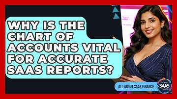Why Is The Chart Of Accounts Vital For Accurate SaaS Reports? - All About SaaS Finance