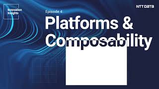 Platforms & Composability