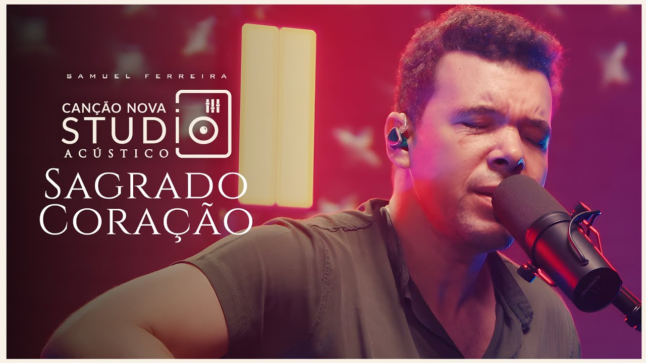 Sagrado Coração | Studio Canção Nova | Acústico Samuel Ferreira