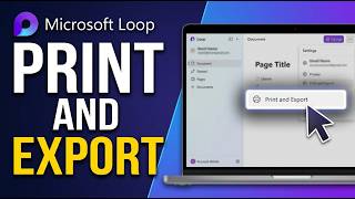 How to Print and Export Microsoft Loop Pages 2026 (Full Guide)