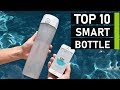 Top 10 Smart Water Bottle for Your Healthy Lifestyle