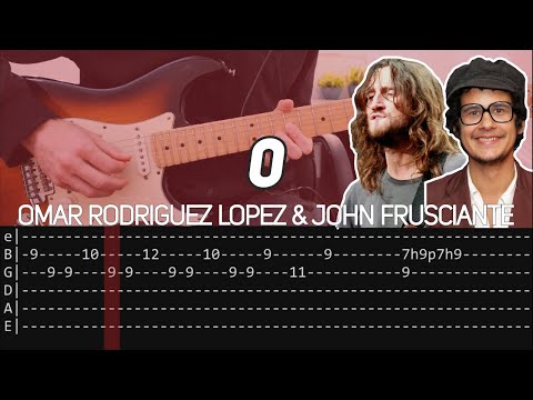Omar Rodriguez Lopez & John Frusciante - 0 (Guitar lesson with TAB)