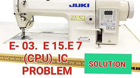 ##juki ddl 8100b E3 E15 E7  CPU IC problem  solution  # video 2023