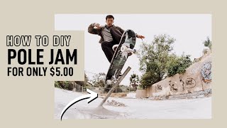 How To DIY SKATE SPOT: Pole Jam