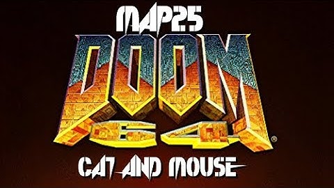 Doom 64 (PC) - Map25: Cat And Mouse (100%)