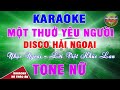 Một Thuở Yêu Người Karaoke Nữ Remix Disco 🎶