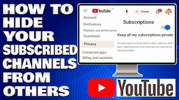 How To Hide Your Subscribed Channels From Others | YouTube Tutorial 2025