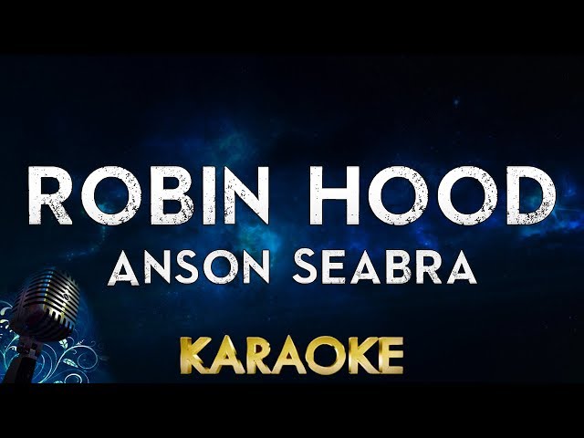 Anson Seabra - Robin Hood (Karaoke Instrumental) class=