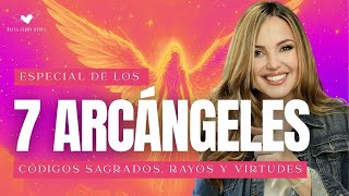 Especial de los 7 arcangeles - Codigos Sagrados rayos de luz y virtudes