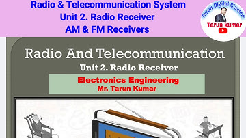 Radio & Telecommunication l Unit 2. Radio Receiver l Introduction l Electronic Engineering