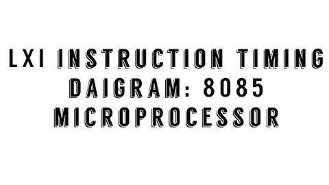 LXI instruction :8085 microprocessor