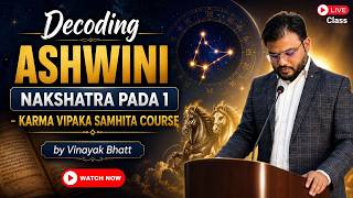 Decoding Ashwini Nakshatra Pada 1 - Karma Vipaka Course by Vinayak Bhatt