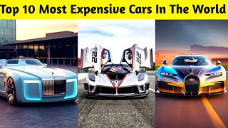 Celebrity Top 10 Most Expensive Cars In The World | Rolls Royce, Buggati, Lamborghini, Ferrari, koenigsegg Profile