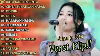 ( BUTA KARENA CINTA ) SHERLY KDI ADELLA FULL ALBUM VIRAL 2024 | VERSI VIDIO KLIP!
