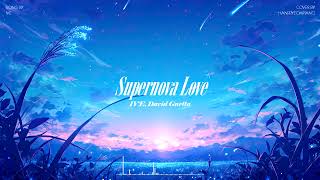 Supernova Love - IVE, David Guetta