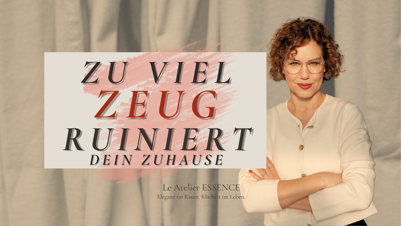 11 | Weniger ist mehr – warum zu viel Zeug dein Zuhause ruiniert