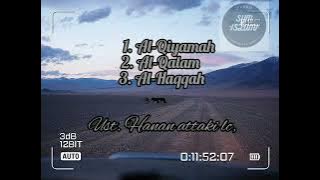 murottal merdu|| Al-Qiyamah|Al-Qalam|Al-Haqqah|| Ust. Hanan attaki lc,