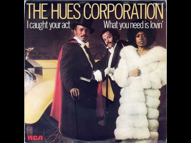 THE HUES CORPORATION - I Caught Your Act