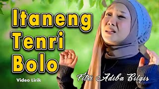 Itaneng Tenri Bolo - Fitri Adiba Bilqis (Lirik Lagu Terjemahan) ~ Video Lirik Lagu Bugis Viral