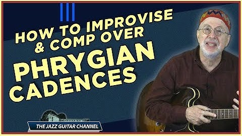Phrygian Cadences - Comping & Improvisation on Guitar