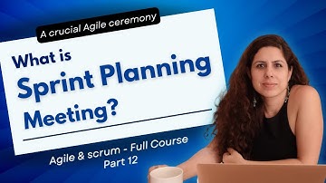 What is Sprint Planning Meeting? |  Agile & Scrum Full Course - Part  12