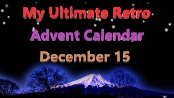 Ultimate Retro Advent Calendar Dec 15
