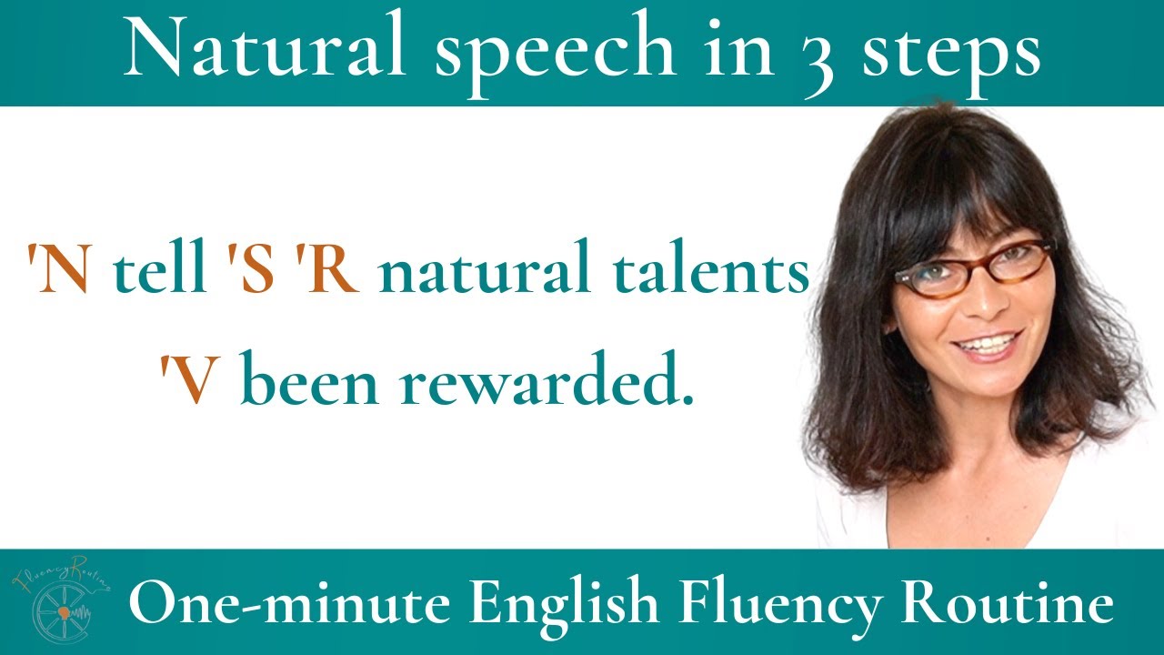 How to have a natural pronunciation in English Speak fluently