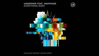 UNDERHER - Everything Goes (feat. Anaphase) (Monkey Safari Remix) [Renaissance]