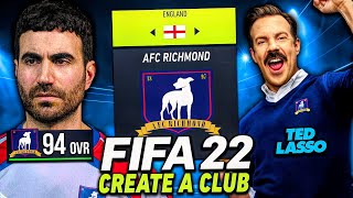 I Created *AFC Richmond* in FIFA 22 Create-A-Club Career Mode... (TED LASSO IN FIFA)