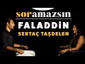 Soramazsın: Faladdin (Sertaç Taşdelen) I 86. Bölüm