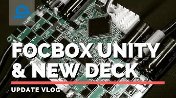 Refining Our New Motor Controller (FOCBOX UNITY) + New Deck Sample