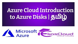 #Azure Cloud Introduction to Azure Disks | Ekascloud | Tamil