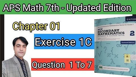 Exercise 1C Question 1 To 7 II APS Maths 7th II New Secondary Mathematics Book Updated Edition