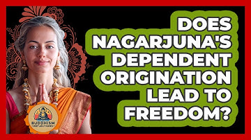 Does Nagarjuna