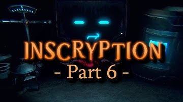 1n5cryp710n Version 2.0 | Inscryption Part 6