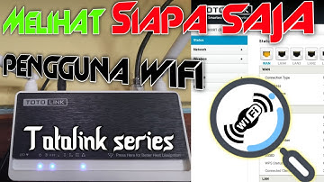 CARA MENGETAHUI SIAPA PENGGUNA WIFI KITA||TOTOLINK SERIES