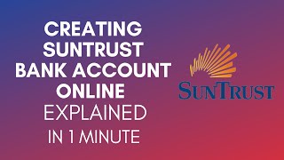 How To Create Suntrust Bank Account Online In 2024