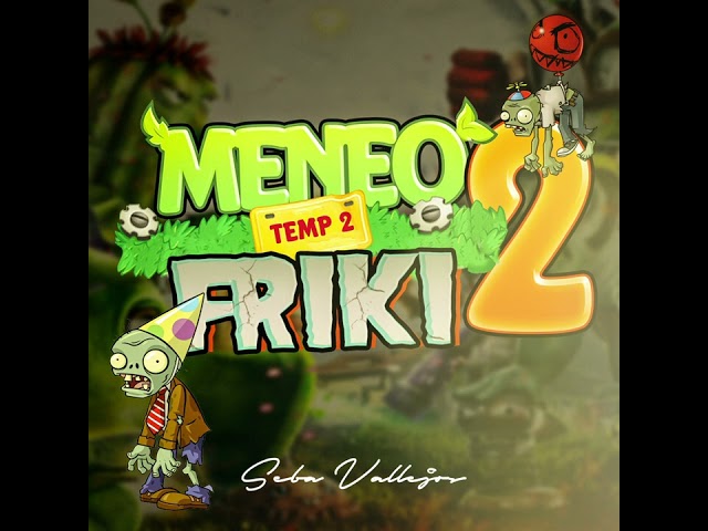 🪴Meneo Friki 2🧟 Seba Vallejos (Temp 2) (Plants vs Zombies) class=