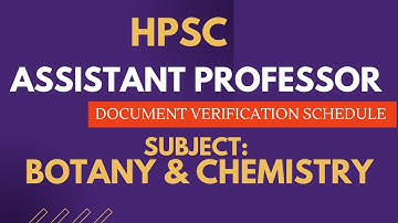 HPSC AP. BOTANY & CHEMISTRY DOCUMENT VERIFICATION SHEDULE. HPSC AP DOCUMENT NEEDED FOR VERIFICATION