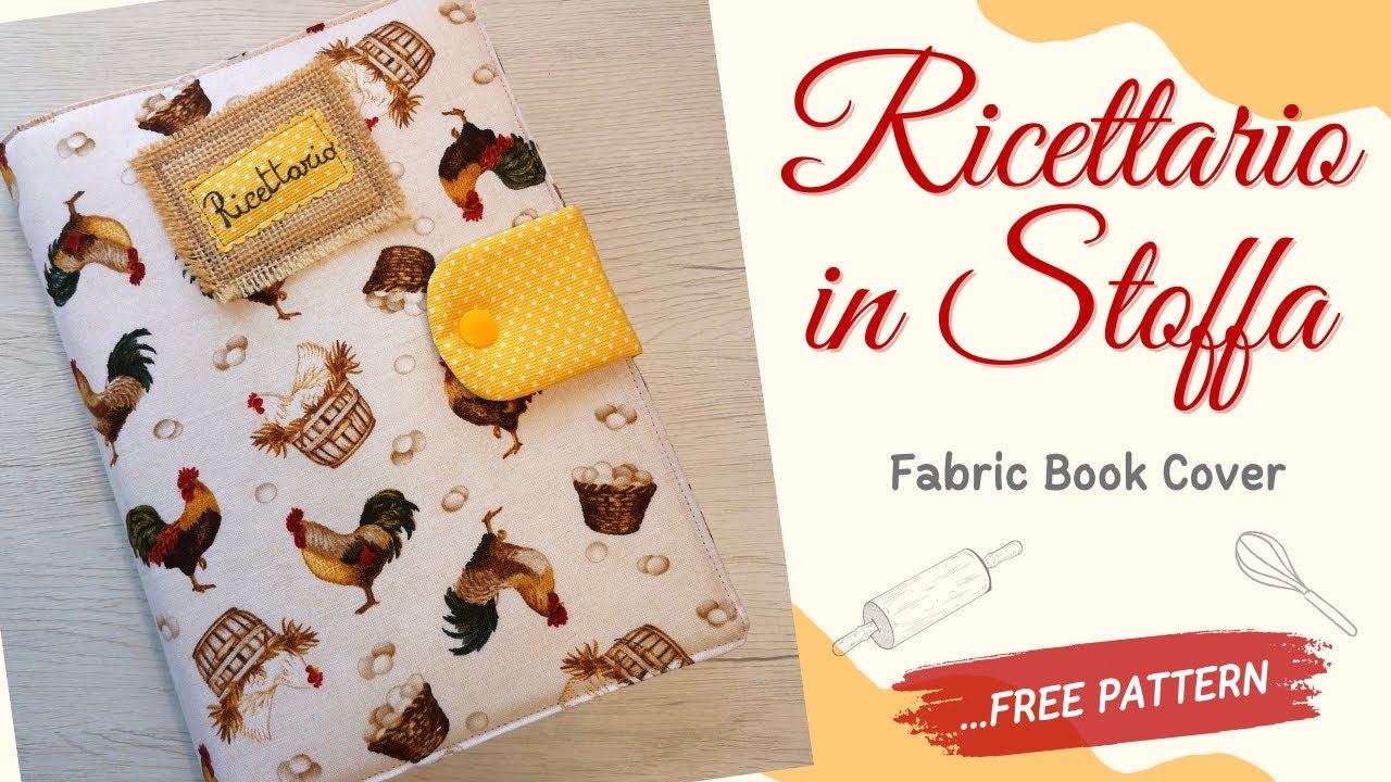 Ricettario, copertina libro, copri agenda in stoffa con cartamodello -  Sewing, cookbook fabric cover 