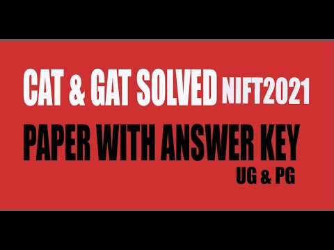SOLVED CAT GAT NIFT 2021 Paper | NIFT 2021 CAT & GAT SOLVED PAPER WITH ANSWER KEY
