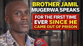 BROTHER JAMIL MUGERWA SPEAKS FOR THE FIRST TIME SINCE HE CAME OUT OF PRISON, HERE IS WHAT HE SAID