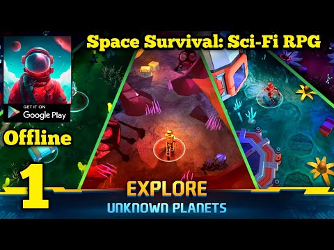 Space Survival: Sci-Fi RPG Gameplay Walkthrough Part 1 (Android)