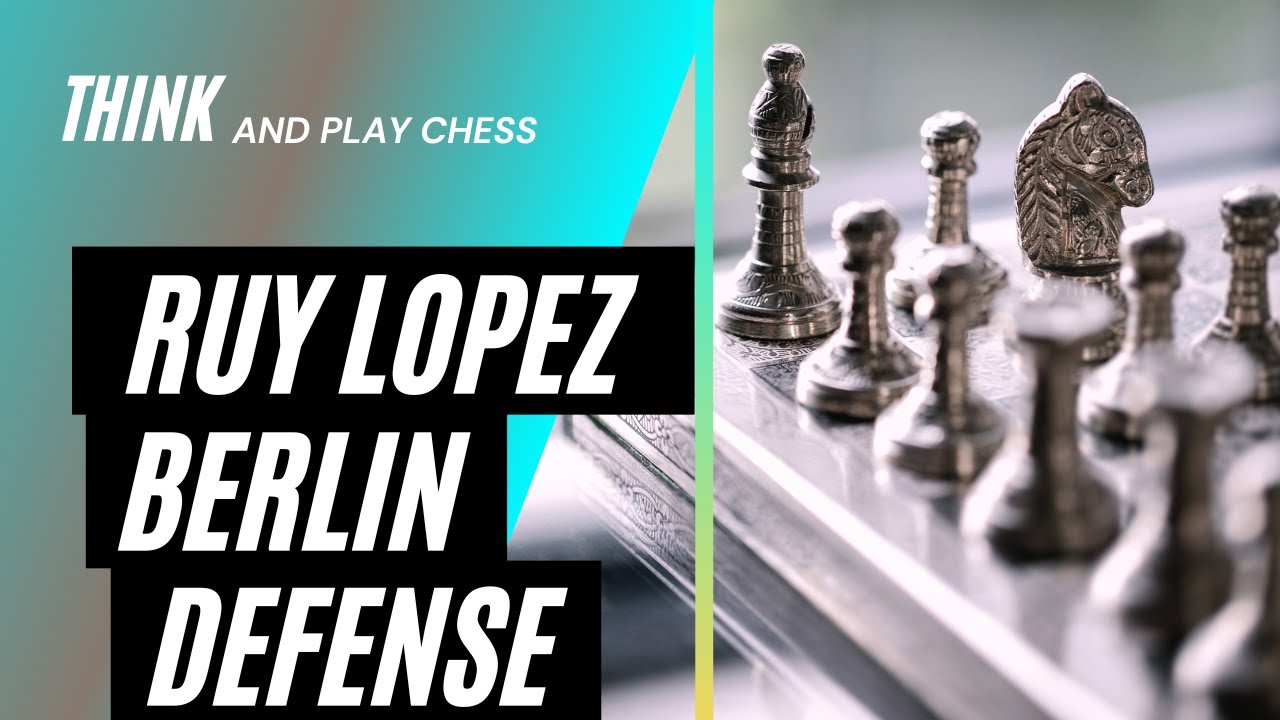 Berlin Defense Variation of the Ruy Lopez