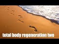 Total body regeneration two morphic field