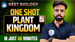 PLANT KINGDOM - Complete Chapter in One Video || Full Concepts || Class 11th NEET