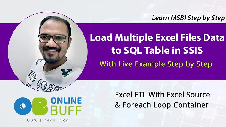 How to Load Multiple Excel Files Data to SQL Data Table using SSIS Components [Live Example]