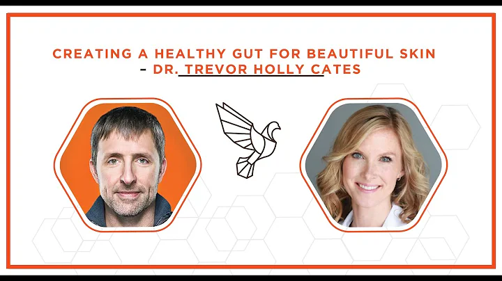 Creating A Healthy Gut For Beautiful Skin  Dr. Tre...